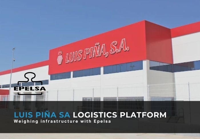 Luis Piña SA logistics platform: Weighing infrastructure with Epelsa