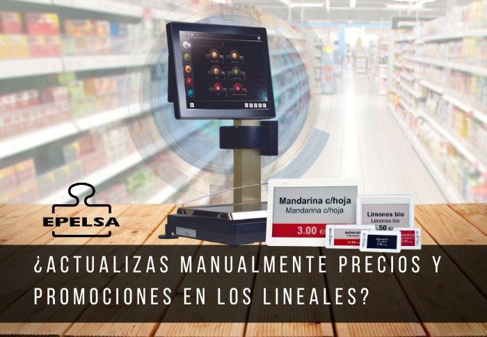 ¿Sigues imprimiendo y colocando manualmente precios y promociones en los lineales?